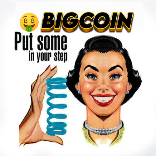 BIGCOIN - Put some in your step